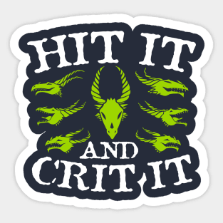 Hit it and Crit it Sticker